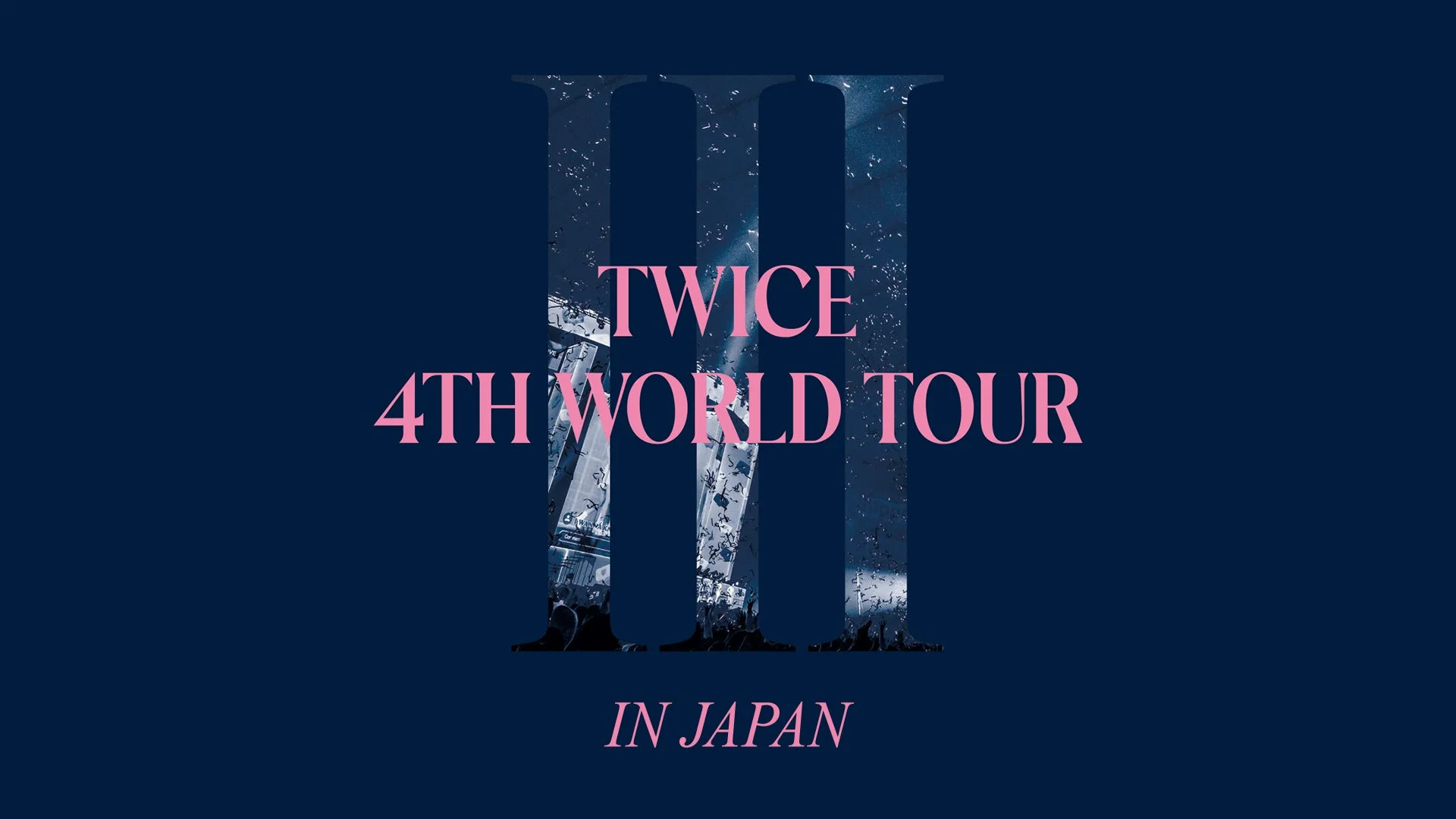 TWICE 4TH WORLD TOUR 'III' IN JAPANの告知ポスター