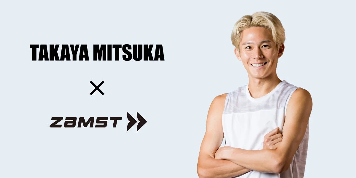 TAKAYA MITSUKA X ZAMST