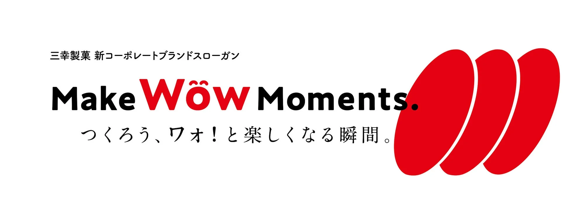 Make Wow Moments.